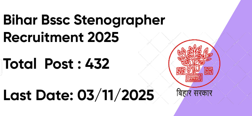 Bihar BSSC Stenographer Recruitment 2025: Apply Online for 432 Vacancies